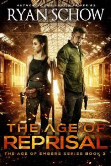 The Age of Embers {Book 3): The Age of Reprisal The Age of Embers {Book 3): The Age of Reprisal